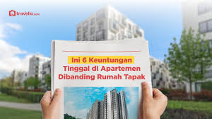 Keuntungan Tinggal di Apartemen Dibanding Rumah Tapak